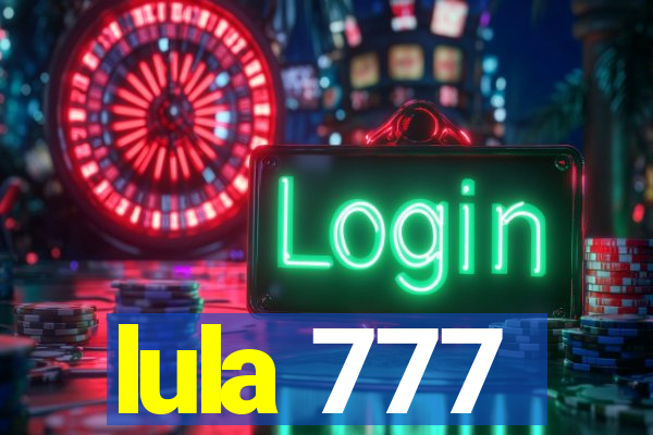 lula 777